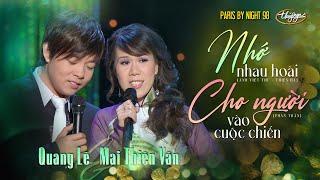 PBN98 | Quang Lê & Mai Thiên Vân - LK Nhớ Nhau Hoài & Cho Người Vào Cuộc Chiến