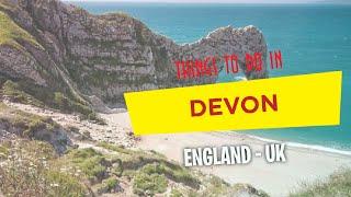 DEVON - ENGLAND (UK) - Best Things to do