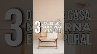 3 DICAS PARA UMA CASA MODERNA E ATEMPORAL | Tire suas dúvidas e tenha um lar elegante ️