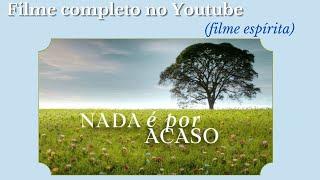 Nada é Por Acaso ( filme no youtube)