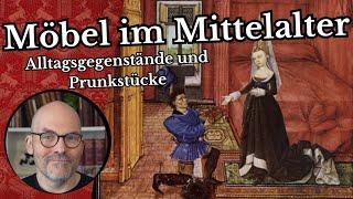 Möbel im Mittelalter - Alltagsgegenstände und Prunkstücke