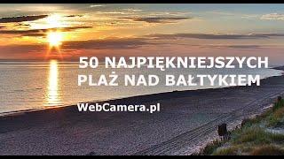  WebCamera.pl - 50 najpiękniejszych plaż w Polsce, oglądaj przez cały rok.