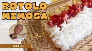 Rotolo MIMOSA con Fragole Crema e Panna! Dolce MORBIDISSIMO! [RICETTA]