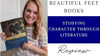 Beautiful Feet Books Teaching Character Review | Beautiful Feet Character Through Literature