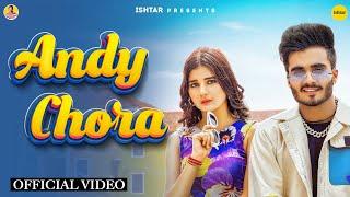 Andy Chora - Official Music Video | Ashu Dhakal | Khushi Baliyan |  Surender Romio I Haryanvi song