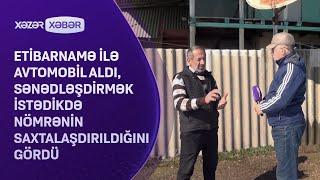 Şəki sakini aldığı avtomobili öz adına rəsmiləşdirə bilmir - Səbəb çox maraqlıdır