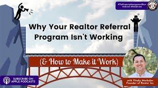 Why Your Realtor Referral Program Isn't Working (& How to Make it Work)