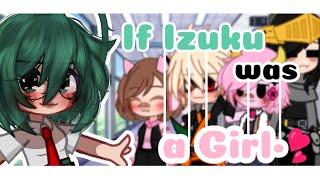 • If Izuku was a girl •  Fem, Izuku AU   BakuDeku Mha/Bnha Gacha redux