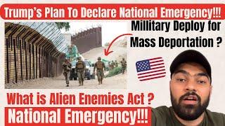 Trump’s National Emergency Plan! Military Use For Mass Deportation | What is the Alien Enemies Act ?