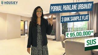 Parklane Urbanjoy Sus | 3 BHK Sample Flat Tour | Porwal Developers Pune