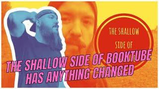 The Shallow Side of BookTube: Has Anything Changed?