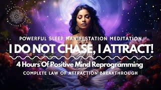 I Do Not Chase, I Attract!  Sleep Affirmations+Askfirmations  Manifestation & Mind Reprogramming️