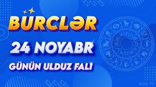 BÜRCLƏR 24 NOYABR 2024 (Günün Ulduz Falı) BÜRC TV