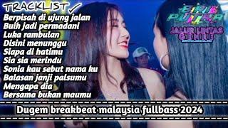 DUGEM BREAKBEAT MALAYSIA TERPOPULER FULLBASS 2024.