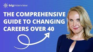 How can you successfully change your career after 40?