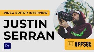 OFFSET: Justin Serran | EP 54 | Video Editing