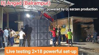 DJ SARZEN PRODUCTION LIVE TESTING 2×18 MOST POWERFUL SET-UP