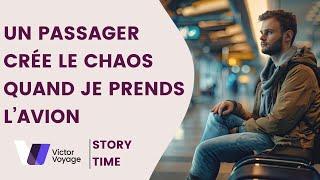 UN PASSAGER CRÉE UN CHAOS | Victor Voyage