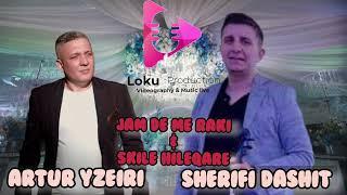 Artur Yzeiri & Sherifi Dashit Jam de me raki & Skilja hileqare 2023 Live music