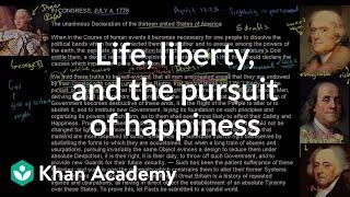 Life, liberty and the pursuit of happiness | US History | Khan Academy