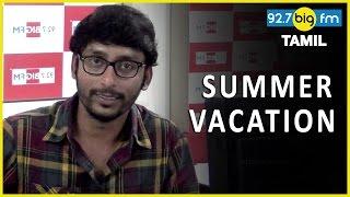 Rj Balaji Take it Easy (Summer Vacation) | ர்ஜ் பாலஜி