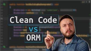 Funktioniert Clean Architecture mit ORM? order muss man auf das ORM verzichten?