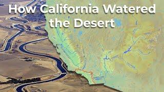 How California Rerouted its Rivers Hundreds of Miles to Water the Desert