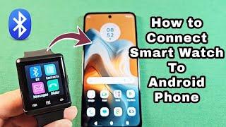 how to connect smart watch to Android phone ( android 14 )