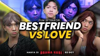 [DRAMA] BESTFRIEND VS LOVE