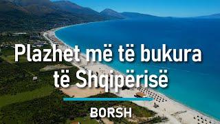 PLAZHI I BORSHIT - më i madhI në jug, me gjatësi 7 km dhe gjerësi deri 50 m - #albania #beach