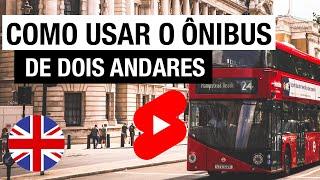 LONDRES - Transporte Público (ônibus de dois andares)