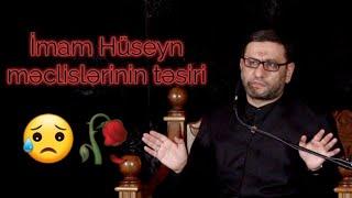 Çox təsirli zikri müsibət. Hz.Hüseyn məclislərinin təsiri - Hacı Şahin Həsənli