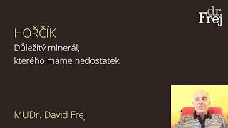 Hořčík – důležitý minerál, kterého máme nedostatek, MUDr. David Frej