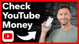 How To Check How Much Money You Make On YouTube