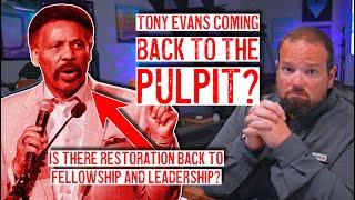 Are They Bringing Tony Evans Back into the Ministry?!?!