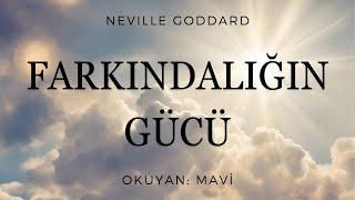 Farkındalığın Gücü - Neville Goddard (Sesli Kitap - Tek Parça)