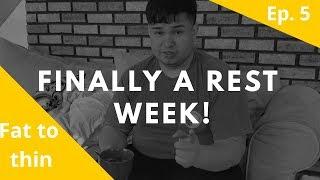 Fat to Thin Ep 5 Rest Week