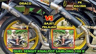 Knalpot Samlong Draco Vs Fk Racing! Sama2 100k Full System Tapi Enak Mana Buat Harian ???