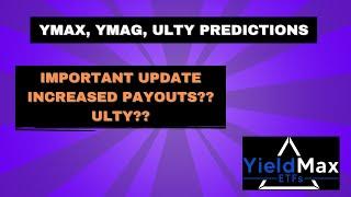 YIELDMAX YMAX,YMAG,ULTY FINAL PREDICTIONS FOR AUG 14