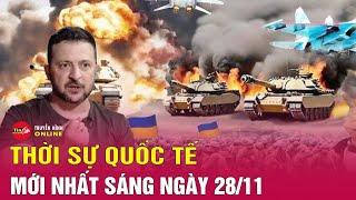 Toàn cảnh thời sự quốc tế sáng 28/11: Lý do S-400 Nga trúng đòn của tên lửa ATACMS Ukraine | Tin24h