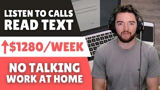 Get Paid $1280/WEEK to Listen to Phone Calls & Read Emails at Home Without Talking