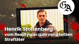 Henrik Stoltenberg - vom Realitystar zum verurteilten Straftäter