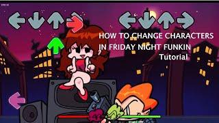 HOW TO CHANGE CHARACTERS in FRIDAY NIGHT FUNKIN'! | Friday Night Funkin' (Tutorial)