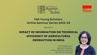 Information and Technical Efficiency of Agricultural Production in India | Aritri Chakravarty | FAS