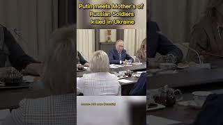 #Vladimir #Putin meets Mother's of #Russian Soldiers killed in #Ukraine #shorts #ytshorts #viral
