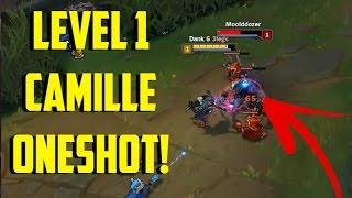LEVEL 1 CAMILLE ONESHOT! [ League of legends ]