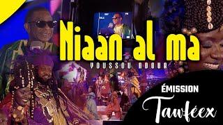 Youssou Ndour - NIAAN AL MA - "EMISSION TAWFÉEX" avec Youssou Ndour