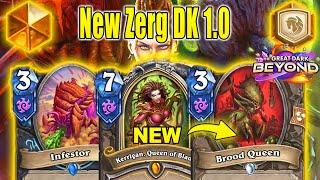 NEW Zerg DK 1.0 Is Beyond Broken! Best Deck To Craft At The Great Dark Beyond Mini-Set | Hearthstone