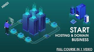 Start Own Hosting & domain Business | Full Course in One Video