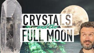 What to do With Your Crystals on the Full Moon